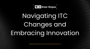 Navigating ITC Changes and Embracing Innovation